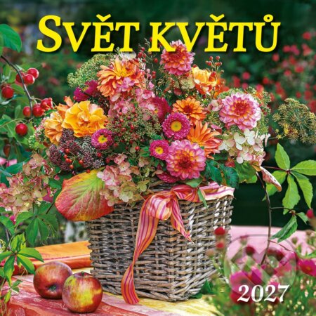 Nástěnný kalendář SVĚT KVĚTŮ 2027 (Spektrum grafik). Spektrum grafik, 2026 Nástěnný kalendář SVĚT KVĚTŮ 2027 (Spektrum grafik). Spektrum grafik, 2026