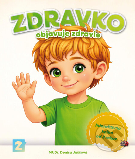 Kniha: Zdravko objavuje zdravie (Denisa Jaššová). pediatrickadenjas s.r.o., 2026 Kniha: Zdravko objavuje zdravie (Denisa Jaššová). pediatrickadenjas s.r.o., 2026