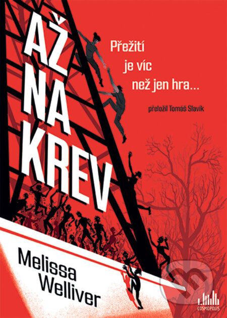 Kniha: Až na krev (Melissa Welliver). Cosmopolis, 2026 Kniha: Až na krev (Melissa Welliver). Cosmopolis, 2026
