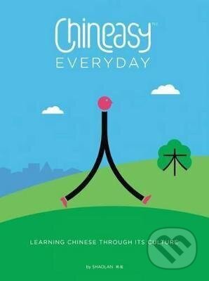 Kniha: Chineasy Everyday (ShaoLan). HarperCollins, 2016 Kniha: Chineasy Everyday (ShaoLan). HarperCollins, 2016