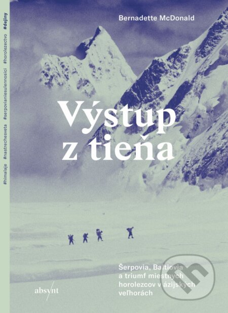E-kniha: Výstup z tieňa (Bernadette McDonald). Absynt, 2026 E-kniha: Výstup z tieňa (Bernadette McDonald). Absynt, 2026