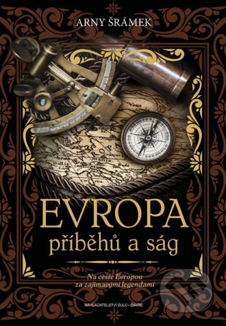 Kniha: Evropa příběhů a ság (Arny Šrámek). Šulc - Švarc, 2026 Kniha: Evropa příběhů a ság (Arny Šrámek). Šulc - Švarc, 2026