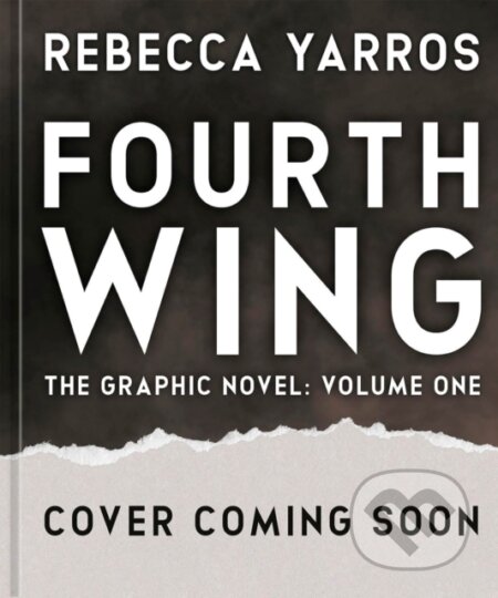 Kniha: Fourth Wing: The Graphic Novel, Volume One (Deluxe Edition) (Rebecca Yarros). Little, Brown Book Group, 2027 Kniha: Fourth Wing: The Graphic Novel, Volume One (Deluxe Edition) (Rebecca Yarros). Little, Brown Book Group, 2027