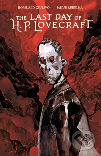 Kniha: The Last Day of H.P. Lovecraft (Romuald Giulivo). Boom! Studios, 2026 Kniha: The Last Day of H.P. Lovecraft (Romuald Giulivo). Boom! Studios, 2026