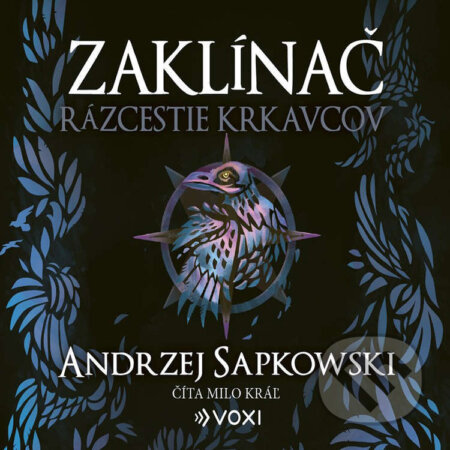 Audiokniha: Rázcestie krkavcov (Andrzej Sapkowski). Voxi, 2026 Audiokniha: Rázcestie krkavcov (Andrzej Sapkowski). Voxi, 2026