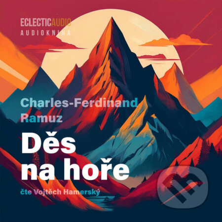 Audiokniha: Děs na hoře (Charles-Ferdinand Ramuz). EclecticAudio, 2026 Audiokniha: Děs na hoře (Charles-Ferdinand Ramuz). EclecticAudio, 2026