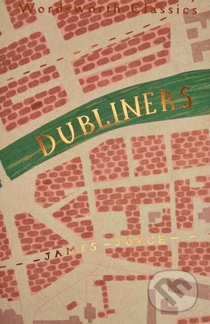 Kniha: Dubliners (James Joyce). Wordsworth, 1993 Kniha: Dubliners (James Joyce). Wordsworth, 1993