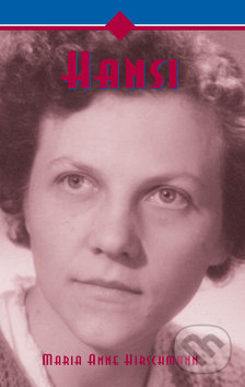 Kniha: Hansi (Maria Anne Hirschmann). , 2016 Kniha: Hansi (Maria Anne Hirschmann). , 2016