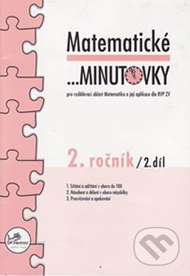 Kniha: Matematické minutovky 2. ročník / 2. díl (Hana Mikulenková a Josef Molnár). Prodos, 2007 Kniha: Matematické minutovky 2. ročník / 2. díl (Hana Mikulenková a Josef Molnár). Prodos, 2007