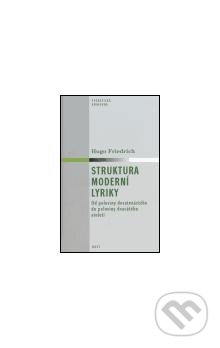 Kniha: Struktura moderní lyriky (Host). Host, 2005 Kniha: Struktura moderní lyriky (Host). Host, 2005
