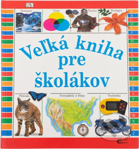 Kniha: Veľká kniha pre školákov (Claire Llewellyn). , 1999 Kniha: Veľká kniha pre školákov (Claire Llewellyn). , 1999