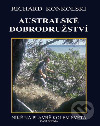 Kniha: Australské dobrodružství (Richard Konkolski). Knihy Konkolski, 2026 Kniha: Australské dobrodružství (Richard Konkolski). Knihy Konkolski, 2026