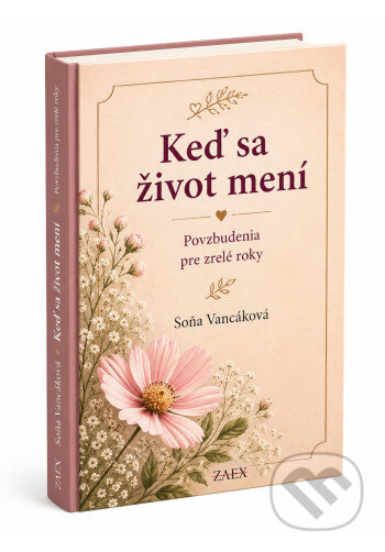 Kniha: Keď sa život mení (Soňa Vancáková). Zaex, 2026 Kniha: Keď sa život mení (Soňa Vancáková). Zaex, 2026
