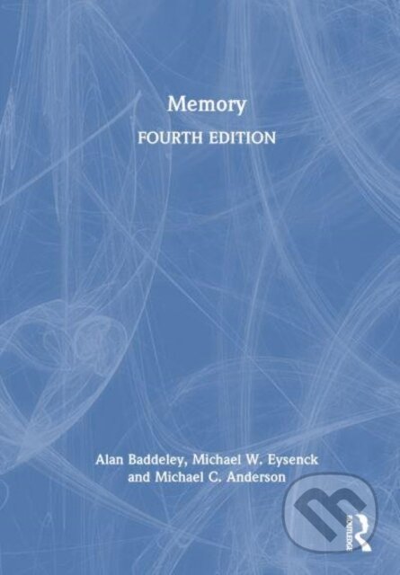 Kniha: Memory (Alan Baddeley, Michael W. Eysenck a Michael C. Anderson). Routledge, 2025 Kniha: Memory (Alan Baddeley, Michael W. Eysenck a Michael C. Anderson). Routledge, 2025
