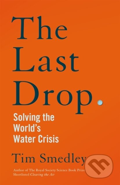 Kniha: Last Drop (Tim Smedley). Picador, 2023 Kniha: Last Drop (Tim Smedley). Picador, 2023