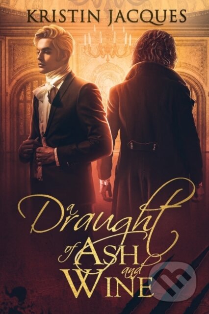 Kniha: A Draught of Ash and Wine (Kristin Jacques). City Owl Press, 2023 Kniha: A Draught of Ash and Wine (Kristin Jacques). City Owl Press, 2023