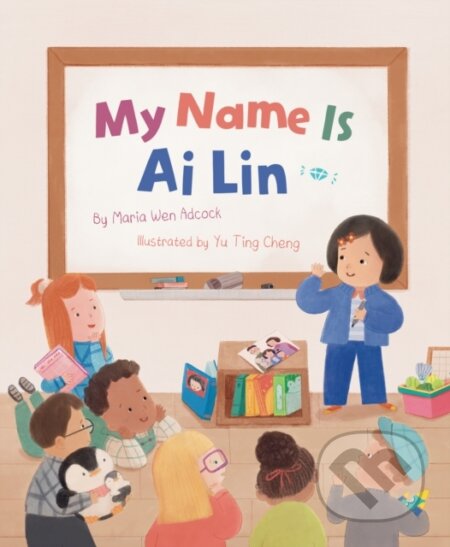 Kniha: My Name Is Ai Lin (Maria Wen Adcock). , 2025 Kniha: My Name Is Ai Lin (Maria Wen Adcock). , 2025