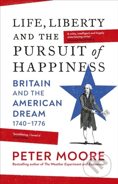 Kniha: Life, Liberty and the Pursuit of Happiness (Peter Moore). Chatto and Windus, 2023 Kniha: Life, Liberty and the Pursuit of Happiness (Peter Moore). Chatto and Windus, 2023