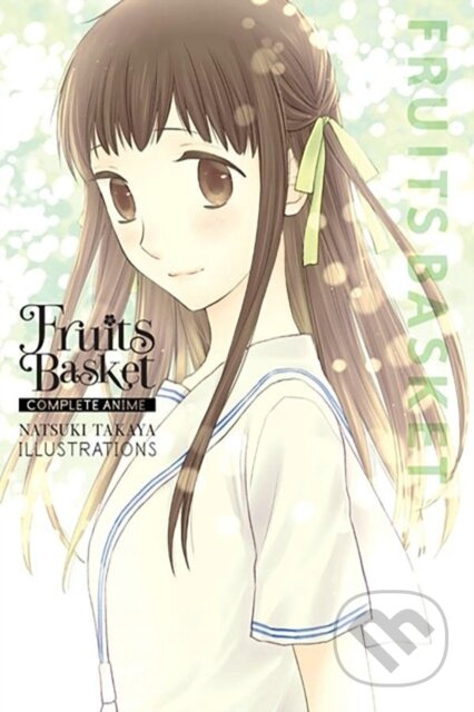 Kniha: Fruits Basket: Complete Anime Natsuki Takaya Illustrations (Alethea Nibley, Natsuki Takaya, Lys Blakeslee a Athena Nibley). Yen Press, 2023 Kniha: Fruits Basket: Complete Anime Natsuki Takaya Illustrations (Alethea Nibley, Natsuki Takaya, Lys Blakeslee a Athena Nibley). Yen Press, 2023