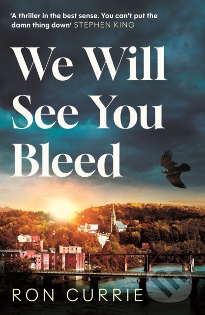 Kniha: We Will See You Bleed (Ron Currie). Atlantic Books, 2026 Kniha: We Will See You Bleed (Ron Currie). Atlantic Books, 2026