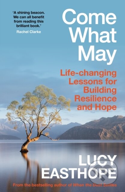 Kniha: Come What May (Lucy Easthope). Hodder and Stoughton, 2026 Kniha: Come What May (Lucy Easthope). Hodder and Stoughton, 2026