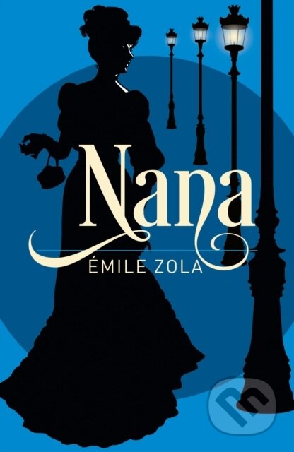 Kniha: Nana (Emile Zola). Arcturus, 2026 Kniha: Nana (Emile Zola). Arcturus, 2026