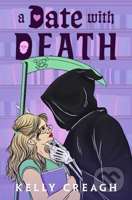 Kniha: A Date with Death (Kelly Creagh). Simon & Schuster, 2026 Kniha: A Date with Death (Kelly Creagh). Simon & Schuster, 2026