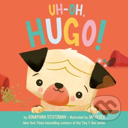Kniha: Uh-Oh, Hugo! (Jonathan Stutzman). Flamingo, 2026 Kniha: Uh-Oh, Hugo! (Jonathan Stutzman). Flamingo, 2026