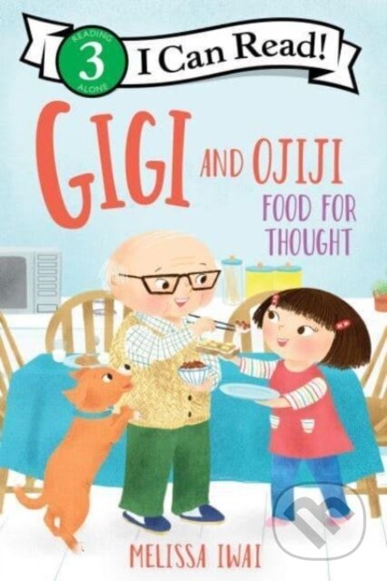 Kniha: Gigi and Ojiji: Food for Thought (Melissa Iwai). HarperCollins, 2023 Kniha: Gigi and Ojiji: Food for Thought (Melissa Iwai). HarperCollins, 2023