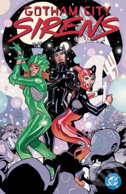Kniha: Gotham City Sirens: Unfit For Orbit (Haining a Leah Williams). DC Comics, 2026 Kniha: Gotham City Sirens: Unfit For Orbit (Haining a Leah Williams). DC Comics, 2026