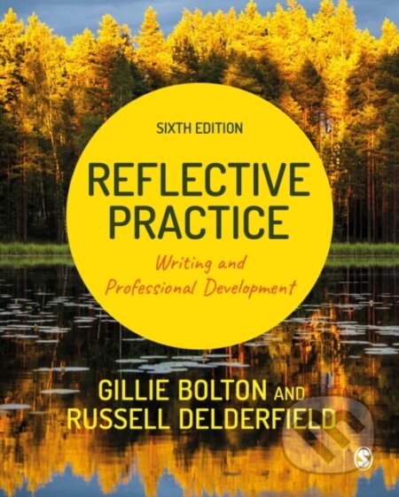Kniha: Reflective Practice (Gillie E J Bolton a Russell Delderfield). Sage Publications, 2026 Kniha: Reflective Practice (Gillie E J Bolton a Russell Delderfield). Sage Publications, 2026