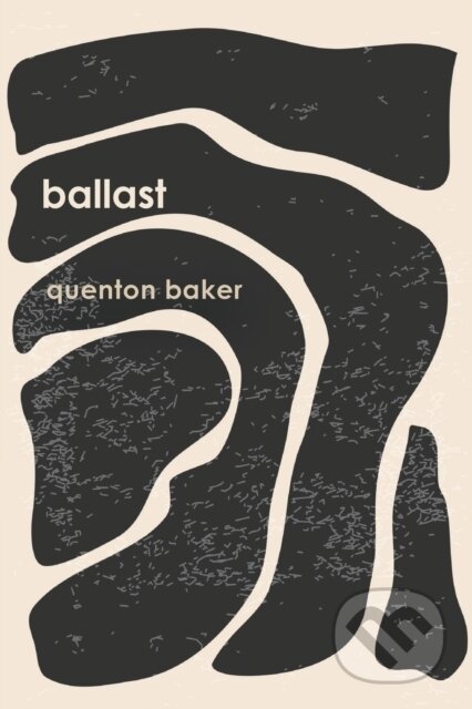 Kniha: Ballast (Quenton Baker). Haymarket Books, 2023 Kniha: Ballast (Quenton Baker). Haymarket Books, 2023