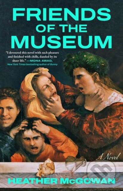 Kniha: Friends of the Museum (Heather McGowan). Washington Square Press, 2026 Kniha: Friends of the Museum (Heather McGowan). Washington Square Press, 2026