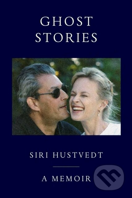 Kniha: Ghost Stories (Siri Hustvedt). Simon & Schuster, 2026 Kniha: Ghost Stories (Siri Hustvedt). Simon & Schuster, 2026