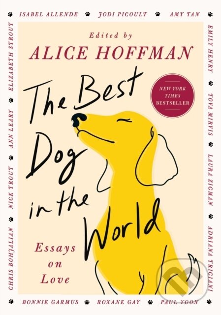 Kniha: The Best Dog in the World (Alice Hoffman). Scribner, 2026 Kniha: The Best Dog in the World (Alice Hoffman). Scribner, 2026