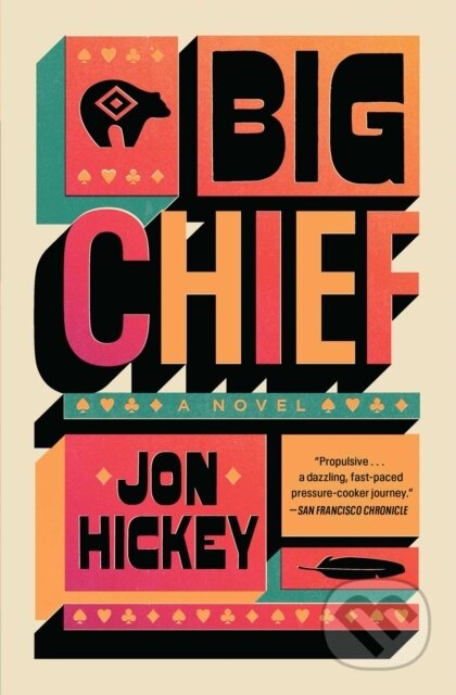 Kniha: Big Chief (Jon Hickey). Simon & Schuster, 2026 Kniha: Big Chief (Jon Hickey). Simon & Schuster, 2026