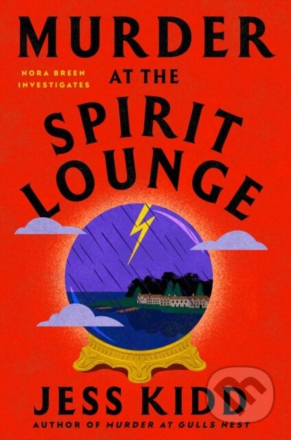 Kniha: Murder at the Spirit Lounge (Jess Kidd). Atria Books, 2026 Kniha: Murder at the Spirit Lounge (Jess Kidd). Atria Books, 2026