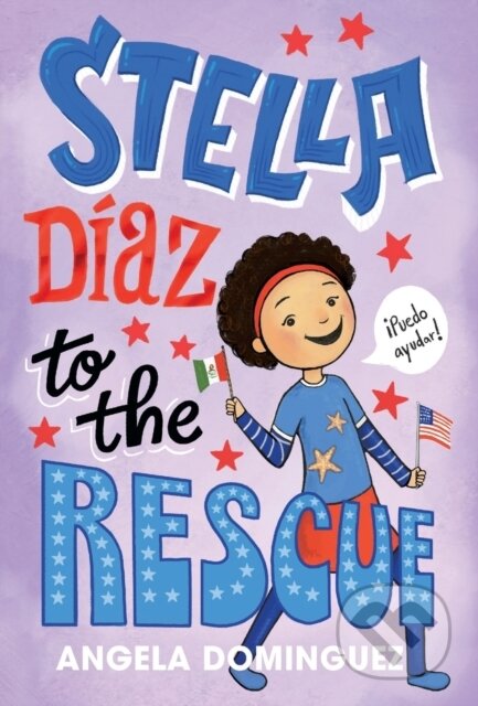 Kniha: Stella Diaz to the Rescue (Angela Dominguez). Square Fish, 2023 Kniha: Stella Diaz to the Rescue (Angela Dominguez). Square Fish, 2023