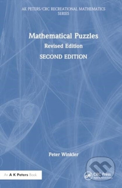 Kniha: Mathematical Puzzles (Peter Winkler). Taylor and Francis, 2024 Kniha: Mathematical Puzzles (Peter Winkler). Taylor and Francis, 2024