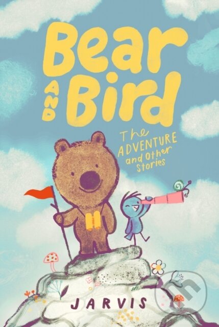 Kniha: Bear and Bird: The Adventure and Other Stories (Jarvis). Walker books, 2024 Kniha: Bear and Bird: The Adventure and Other Stories (Jarvis). Walker books, 2024