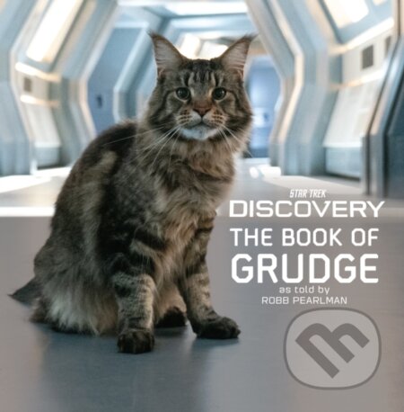 Kniha: Star Trek Discovery: The Book of Grudge (Robb Pearlman). Titan Books, 2024 Kniha: Star Trek Discovery: The Book of Grudge (Robb Pearlman). Titan Books, 2024