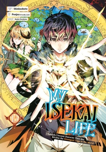 Kniha: My Isekai Life 15: I Gained a Second Character Class and Became the Strongest Sage in the World! (Huuka Kazabana, Shinkoshoto a Ponjea (Friendly Lan). Square Enix, 2024 Kniha: My Isekai Life 15: I Gained a Second Character Class and Became the Strongest Sage in the World! (Huuka Kazabana, Shinkoshoto a Ponjea (Friendly Lan). Square Enix, 2024
