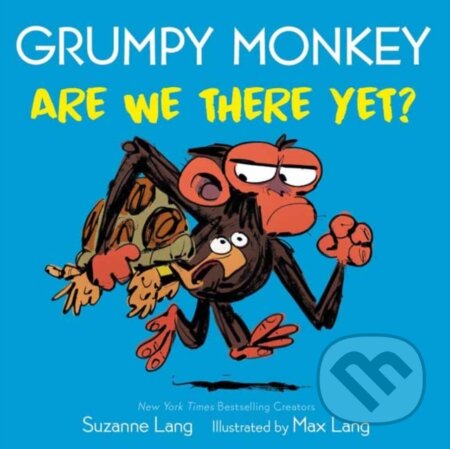 Kniha: Grumpy Monkey Are We There Yet? (Max Lang a Suzanne Lang). Random House, 2022 Kniha: Grumpy Monkey Are We There Yet? (Max Lang a Suzanne Lang). Random House, 2022