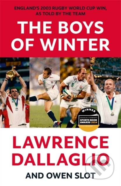 Kniha: Boys of Winter (Lawrence Dallaglio a Owen Slot). Blink Publishing, 2024 Kniha: Boys of Winter (Lawrence Dallaglio a Owen Slot). Blink Publishing, 2024