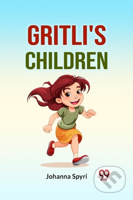 Kniha: Gritli's Children (Johanna Spyri). , 2023 Kniha: Gritli's Children (Johanna Spyri). , 2023