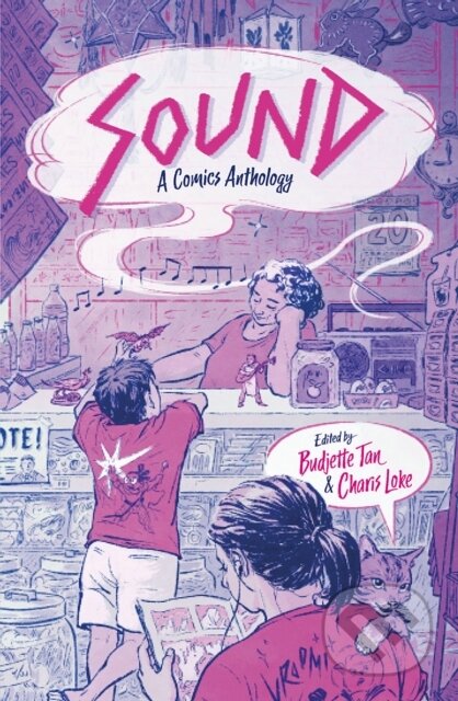 Kniha: SOUND: A Comics Anthology (Various, Charis Loke a Budjette Tan). , 2024 Kniha: SOUND: A Comics Anthology (Various, Charis Loke a Budjette Tan). , 2024