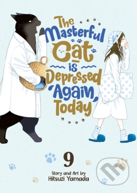 Kniha: The Masterful Cat Is Depressed Again Today Vol. 9 (Hitsuzi Yamada). Seven Seas, 2025 Kniha: The Masterful Cat Is Depressed Again Today Vol. 9 (Hitsuzi Yamada). Seven Seas, 2025
