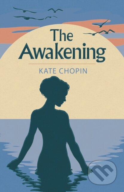 Kniha: Awakening (Kate Chopin). Arcturus, 2022 Kniha: Awakening (Kate Chopin). Arcturus, 2022