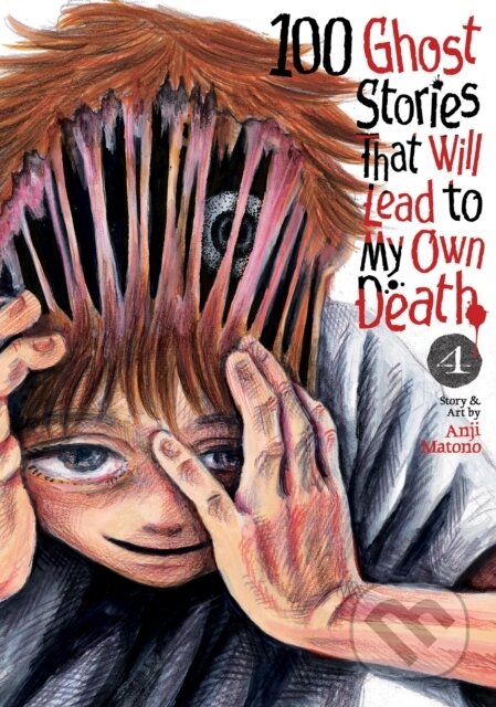 Kniha: 100 Ghost Stories That Will Lead to My Own Death Vol. 4 (Anji Matono). Seven Seas, 2025 Kniha: 100 Ghost Stories That Will Lead to My Own Death Vol. 4 (Anji Matono). Seven Seas, 2025