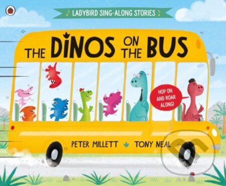 Kniha: Dinos on the Bus (Peter Millett). Ladybird Books, 2021 Kniha: Dinos on the Bus (Peter Millett). Ladybird Books, 2021